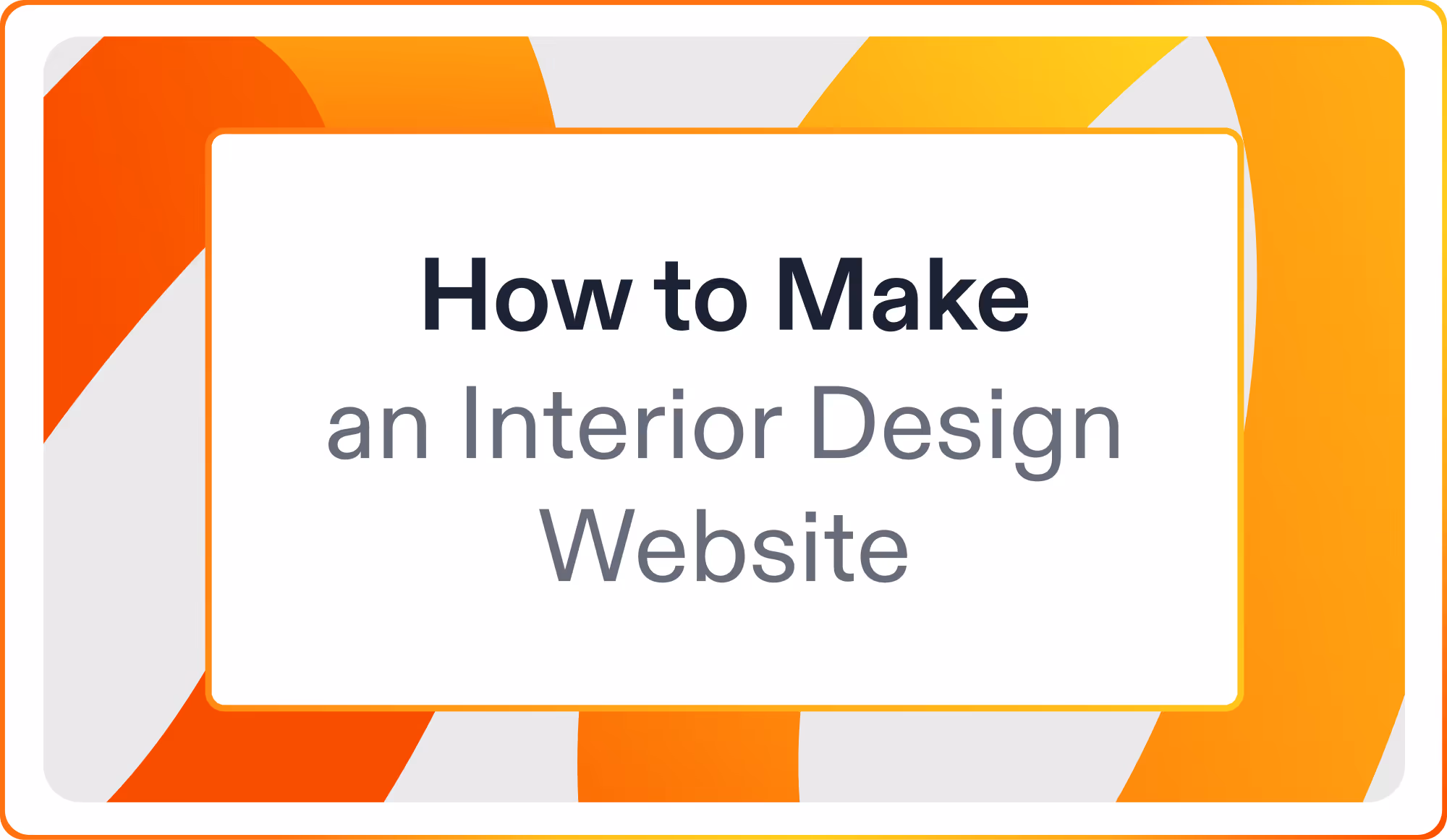 How to Make an Interior Design Website: A Complete Guide
